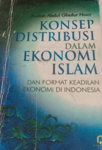 Image of KONSEP DISTRIBUSI DALAM EKONOMI ISLAM DAN FORMAT KEADILAN EKONOMI DI INDONESIA
